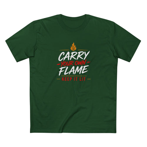 Carry Your Own Flame T-Shirt — Keep It Lit Inspirational Graphic Tee
