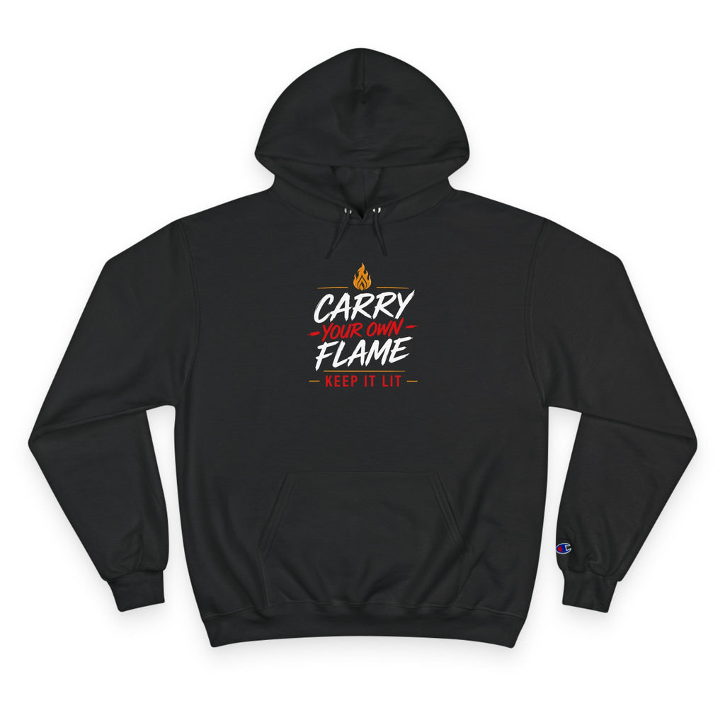 Carry Your Own Flame Hoodie — Inspirational Fire Graphic Pullover