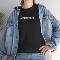 Keep It Lit T-Shirt — Minimal Text Graphic Tee