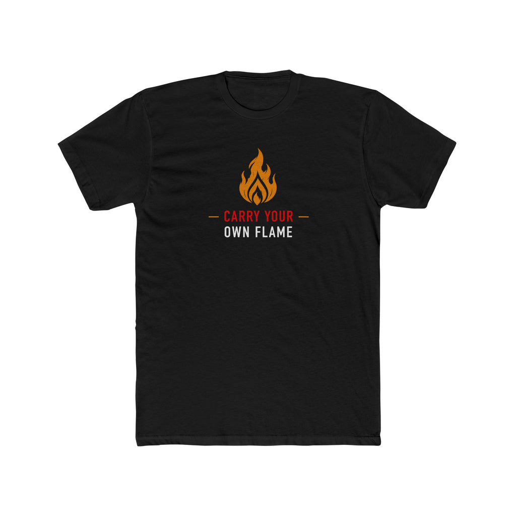 Carry Your Own Flame T-Shirt — Inspirational Fire Graphic Tee
