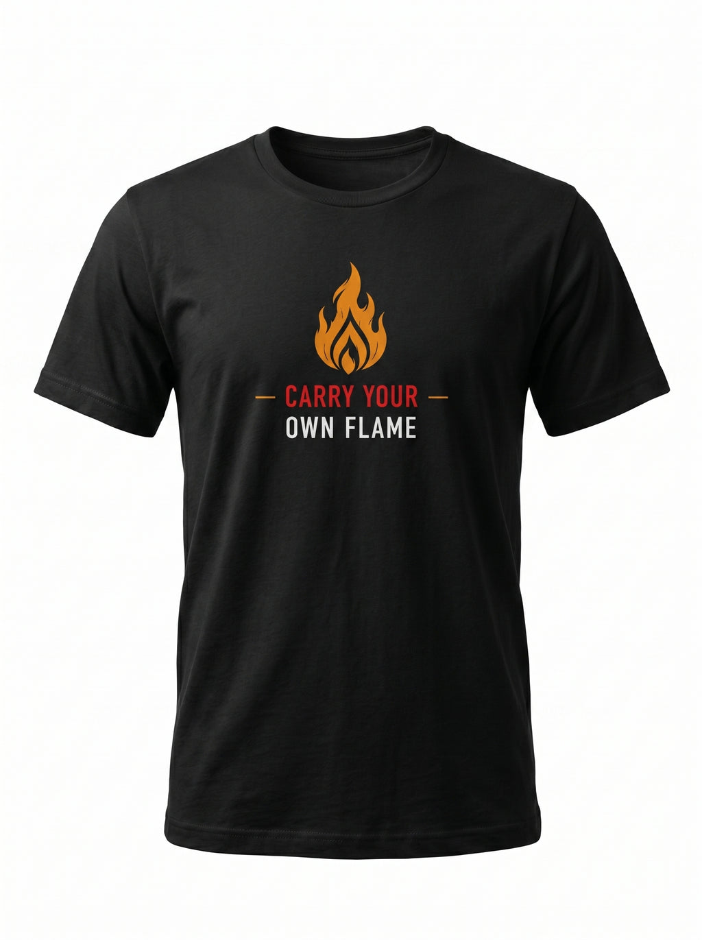 Carry Your Own Flame T-Shirt — Inspirational Fire Graphic Tee
