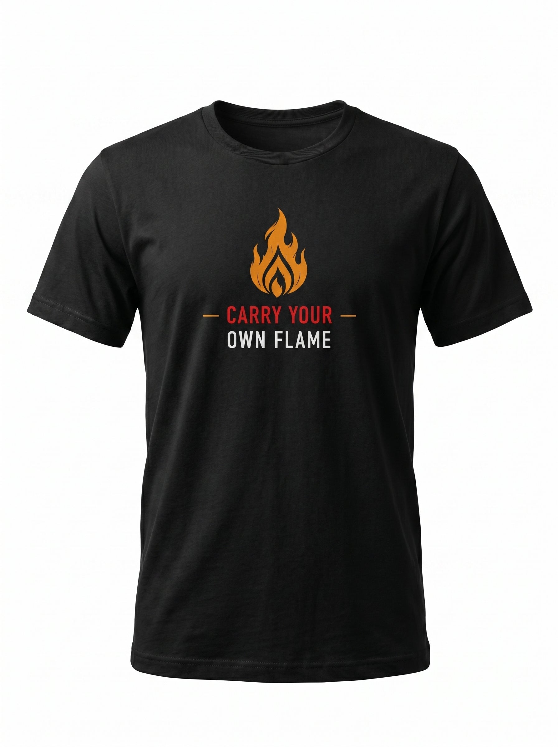 Carry Your Own Flame T-Shirt — Inspirational Fire Graphic Tee