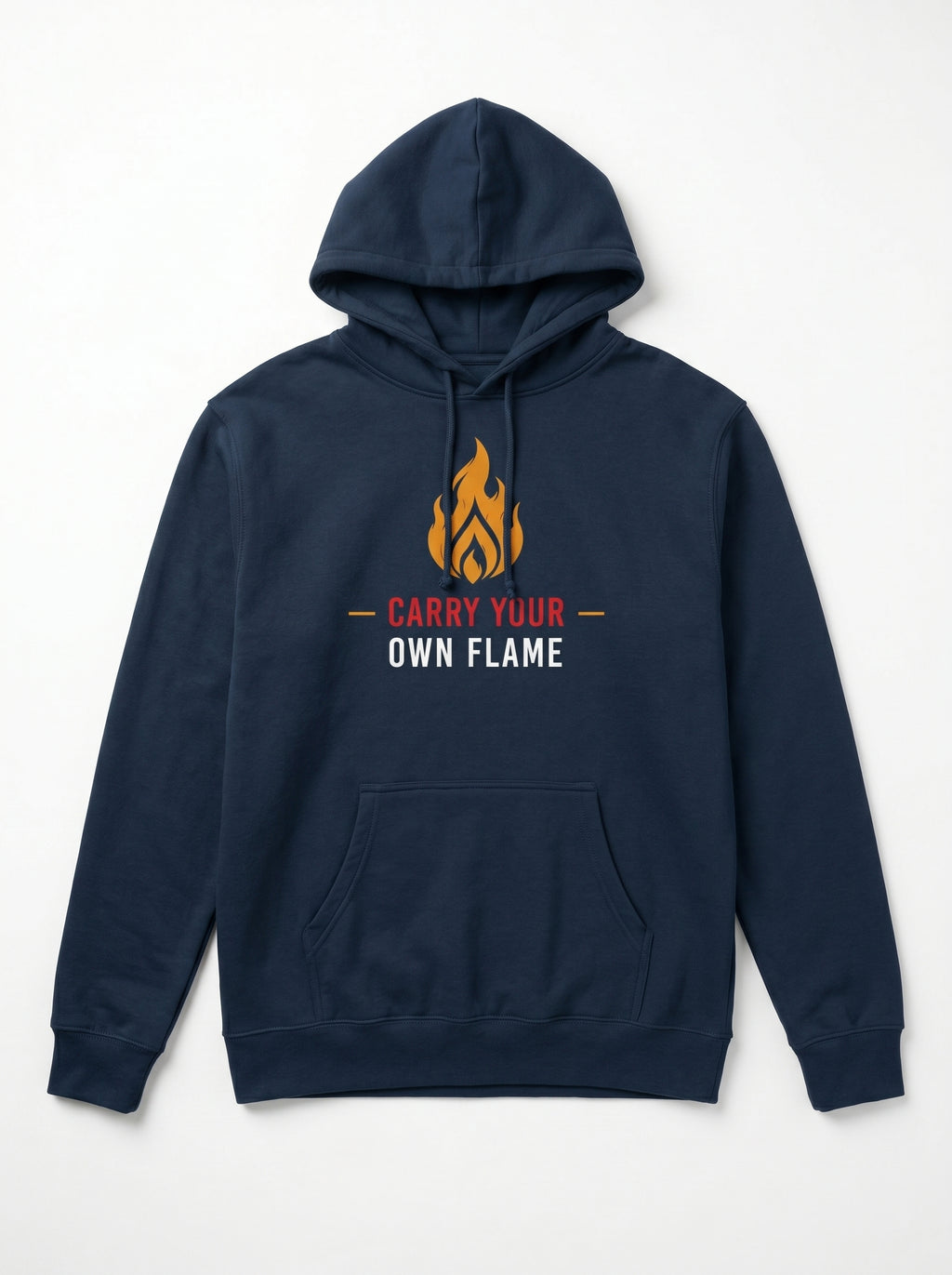 Carry Your Own Flame Hoodie — Inspirational Flame Graphic Sweatshirt