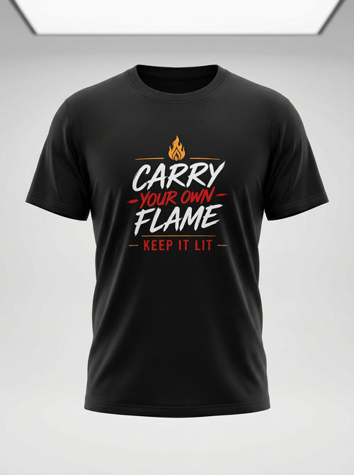 Carry Your Own Flame T-Shirt — Keep It Lit Inspirational Graphic Tee